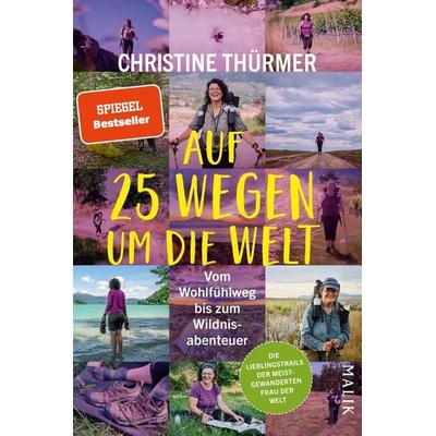 Auf 25 Wegen um die Welt, Taschenbuch von Christine Thürmer, Malik