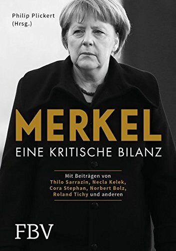 Philip Plickert - Merkel: Eine kritische Bilanz - Preis vom 09.10.2026 07:28:09 h