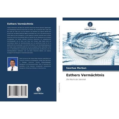 Esthers Vermächtnis, Taschenbuch von Saortua Marbun, Verlag Unser Wissen, 978-620-7-68588-2