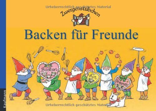 Elke und Timo Schuster - Zwergenstübchen Backen für Freunde - Preis vom 05.10.2026 03:47:11 h