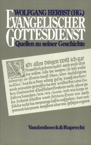 Wolfgang Herbst - Evangelischer Gottesdienst. Quellen zu seiner Geschichte - Preis vom 11.10.2026 03:10:56 h