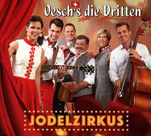 Oesch'S die Dritten - Jodelzirkus - Preis vom 09.10.2026 07:28:09 h