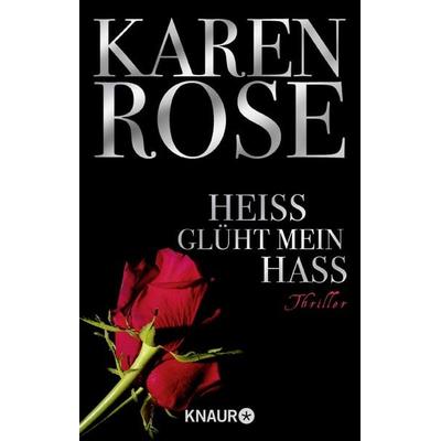 Heiß glüht mein Hass / Lady-Thriller Band 6, Taschenbuch von Karen Rose, Knaur Taschenbuch