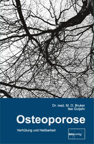 Bruker, Max Otto - Osteoporose: Verhütung und Heilbarkeit - Preis vom 09.10.2026 07:28:09 h
