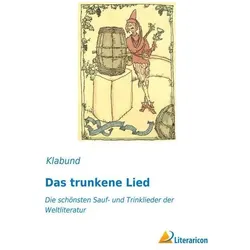 Das trunkene Lied, Belletristik von Klabund