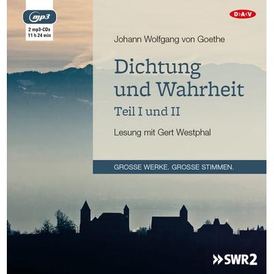 Dichtung und Wahrheit – Teil I und II - Johann Wolfgang von Goethe, Audio, 9783862317172