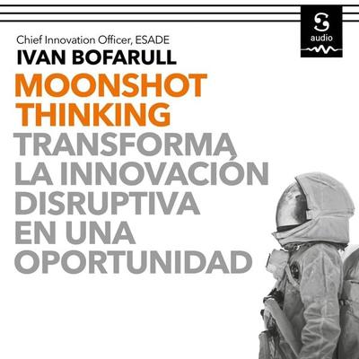 Moonshot Thinking - Ivan Bofarull, Audio, 9781094421773