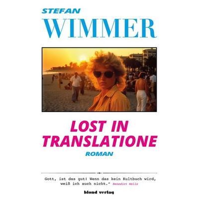 Lost in Translatione, Taschenbuch von Stefan Wimmer, Blond Verlag, 978-3-9817295-6-6