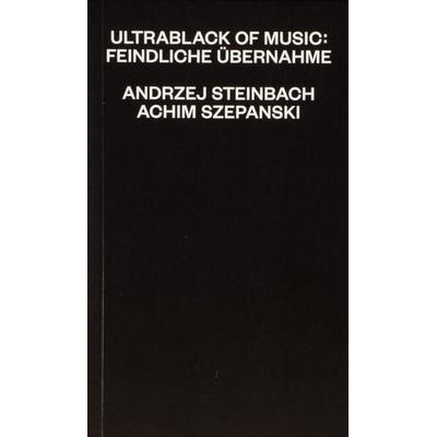Ultrablack Of Music: Feindliche Übernahme -