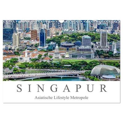 Singapur - Asiatische Lifestyle Metropole (Wandkalender 2026 DIN A3 quer), CALVENDO Monatskalender