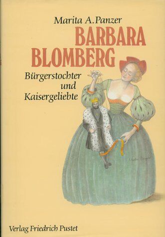 Panzer, Marita A. - Barbara Blomberg (1527-1597): Bürgerstochter und Kaisergeliebte - Preis vom 11.10.2026 15:43:13 h
