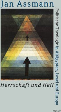 Jan Assmann - Herrschaft und Heil: Politische Theologie in Ägypten, Israel und Europa: Politische Theologie in Altägypten, Israel und Europa - Preis vom 09.10.2026 07:28:09 h