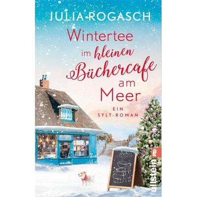 Wintertee im kleinen Büchercafé am Meer, Taschenbuch von Julia Rogasch, Ullstein Taschenbuch, 978-3-548-06941-8