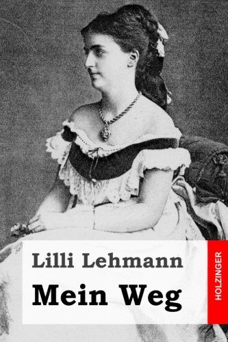 Lilli Lehmann - Mein Weg - Preis vom 02.10.2026 23:42:20 h