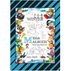 Tredition Mega Malbuch - Märchenhafte Wintermotive - Lustige Ausmalvorlagen - Winterlandschaft - Sport - Tiere