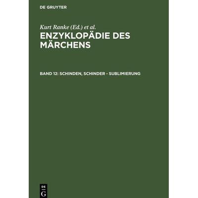 Enzyklopädie des Märchens / Schinden, Schinder - Sublimierung, Gebundene Ausgabe von Doris Boden, De Gruyter, 978-3-11-019936-9