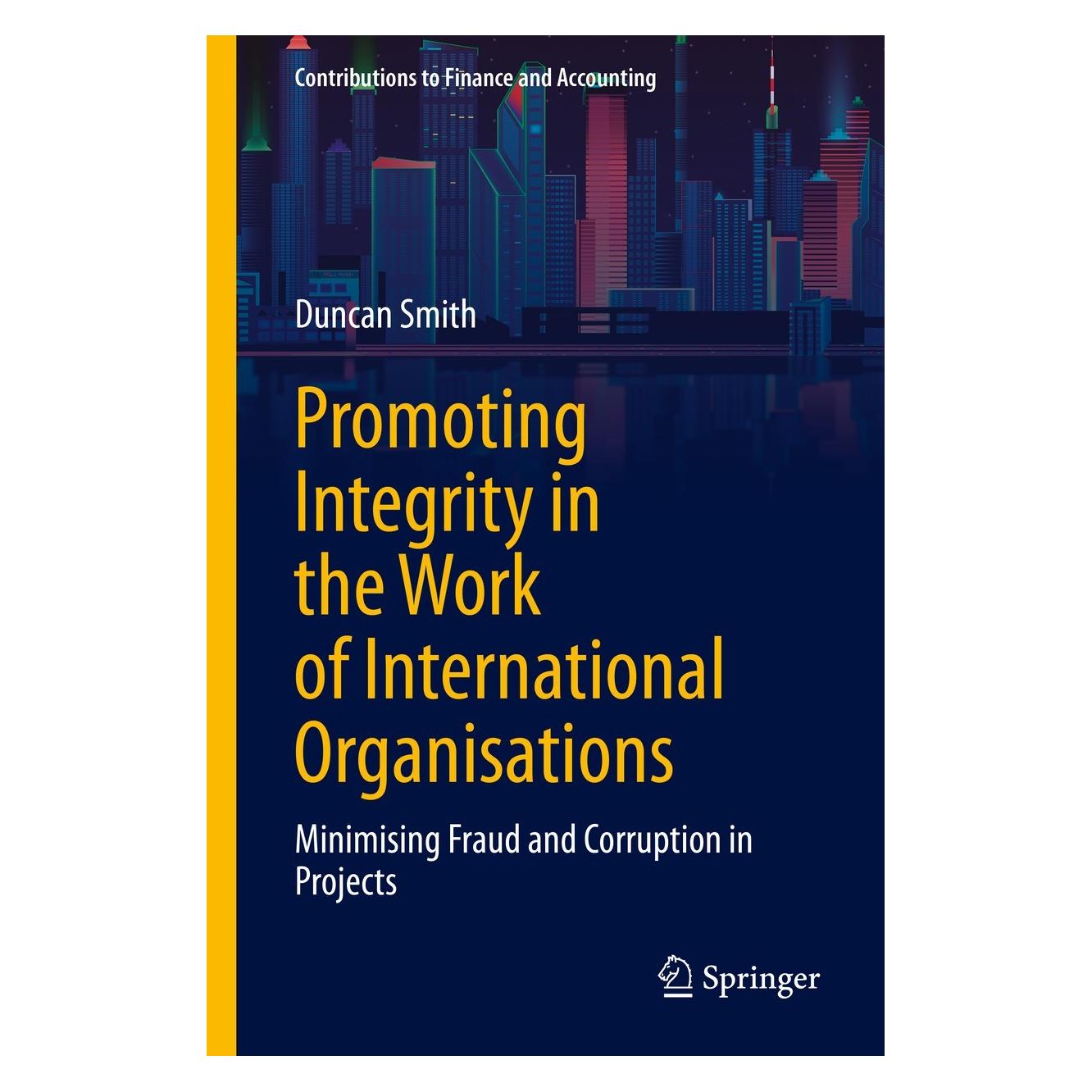 Springer Promoting Integrity in the Work of International Organisations (Englisch, Hardcover, Duncan Smith) (9783030739157)