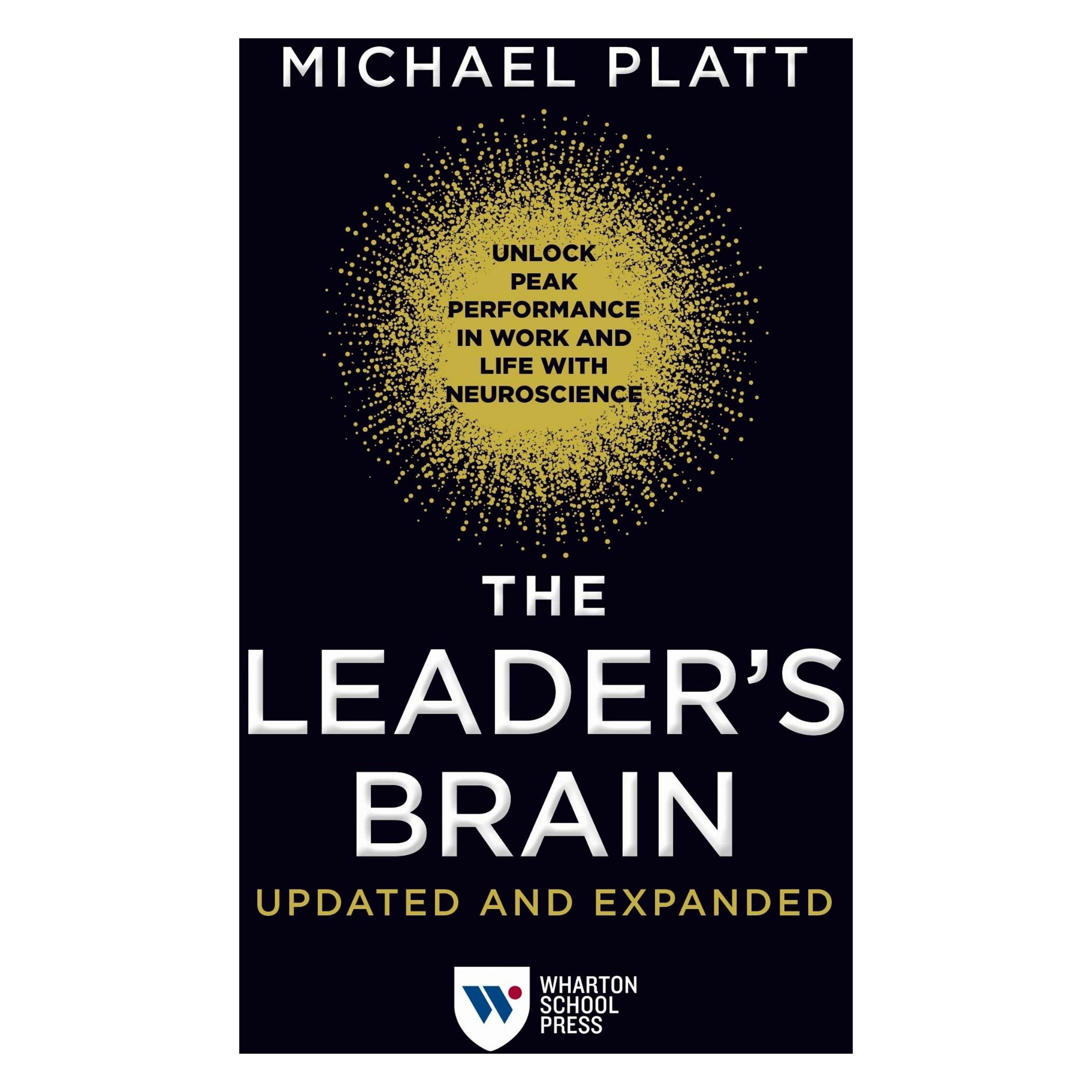 Wharton Digital Pr The Leader's Brain, Updated and Expanded (Englisch, Michael Platt) (62764764)
