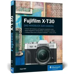 Fujifilm X-T30, Ratgeber von Jürgen Wolf