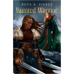 The Haunted Warrior, Belletristik von Zeta K. Pierce