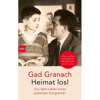 Heimat los!, Taschenbuch von Gad Granach, btb, 978-3-442-71760-6