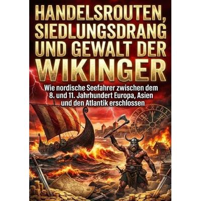 Handelsrouten, Siedlungsdrang und Gewalt der Wikinger, Taschenbuch von Verena Busch, Epubli, 978-3-565-21195-1