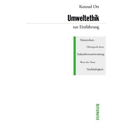 Umweltethik zur Einführung, Taschenbuch von Konrad Ott, Junius, 978-3-88506-677-4