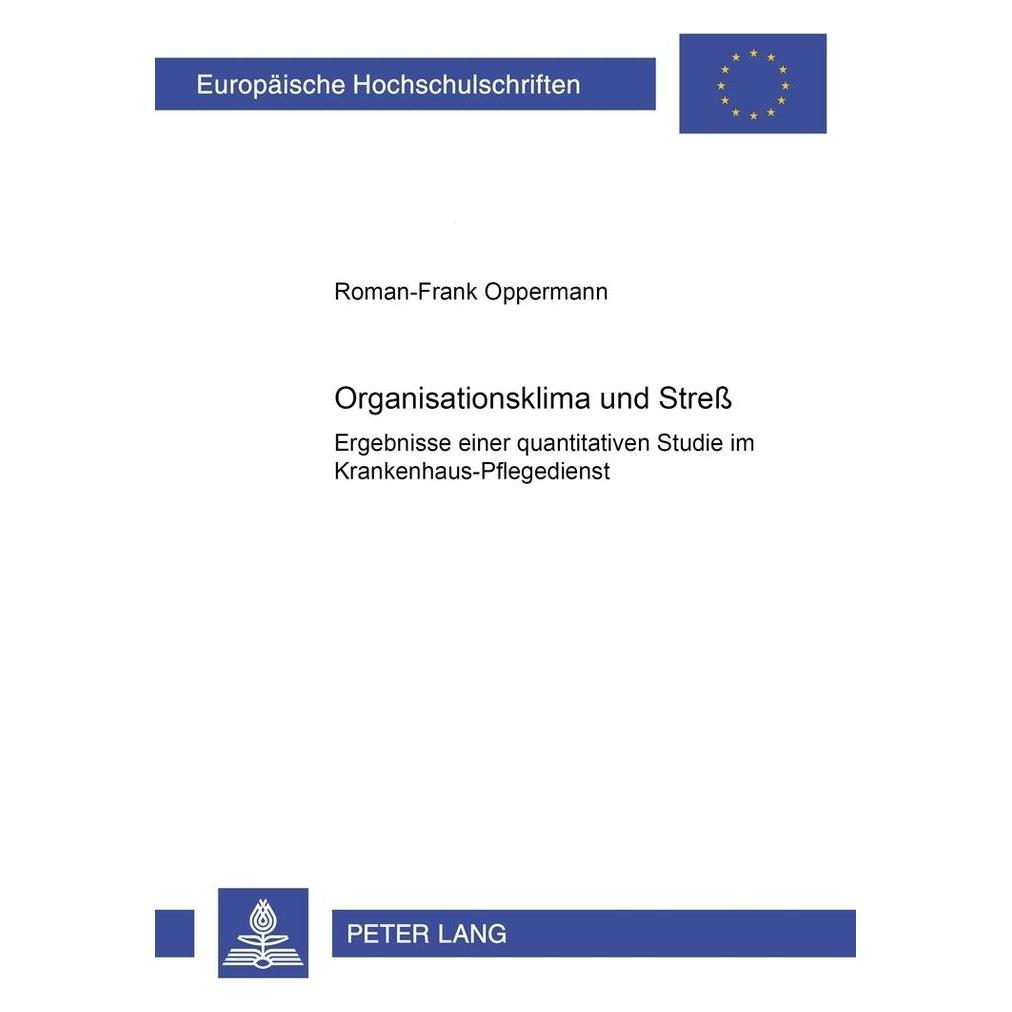 Peter Lang Organisationsklima und Stress (Deutsch, Softcover, Roman-Frank Oppermann) (56034782)