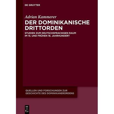 Der dominikanische Drittorden, Gebundene Ausgabe von Adrian Kammerer, De Gruyter, 978-3-11-132354-1