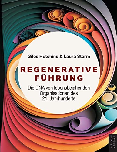 Laura Storm - Regenerative Führung: Die DNA von lebensbejahenden Organisationen des 21. Jahrhunderts - Preis vom 14.10.2026 23:07:16 h