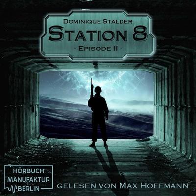 Station 8 Episode 2 - Dominique Stalder, Audio, 4251625926237