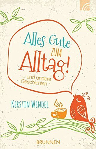 Kerstin Wendel - Alles Gute zum Alltag - Preis vom 30.09.2026 22:30:23 h