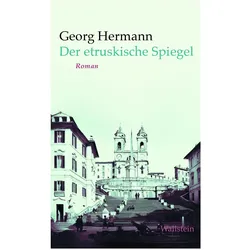Der etruskische Spiegel, Belletristik von Georg Hermann