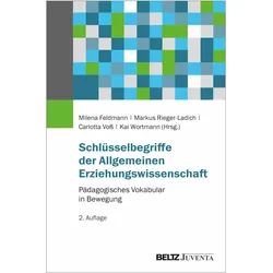 Schlüsselbegriffe der Allgemeinen Erzie, Fachbücher von Milena Feldmann, Kai Wortmann, Carlotta Voss, Markus Rieger-Ladich