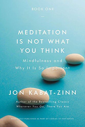 Jon Kabat-Zinn - Meditation Is Not What You Think: Mindfulness and Why It Is So Important - Preis vom 13.10.2026 19:28:25 h