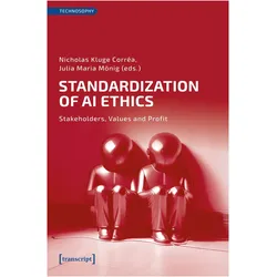 Standardization of AI Ethics, Sachbücher von Nicholas Kluge Corrêa, Julia Maria Mönig