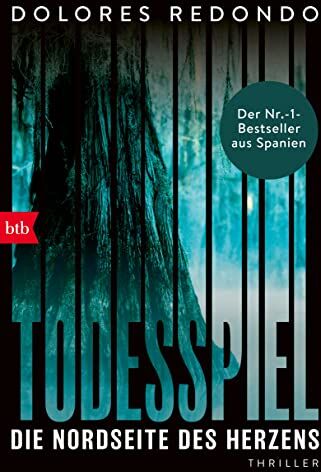 Dolores Redondo - Todesspiel. Die Nordseite des Herzens: Thriller - Preis vom 13.10.2026 19:28:25 h