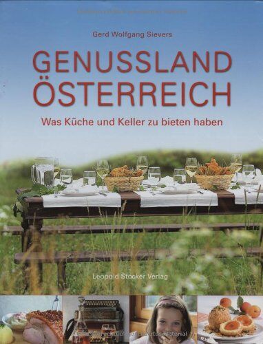 Sievers, Gerd Wolfgang - Genussland Österreich: Was Küche und Keller zu bieten haben - Preis vom 30.09.2026 09:01:18 h