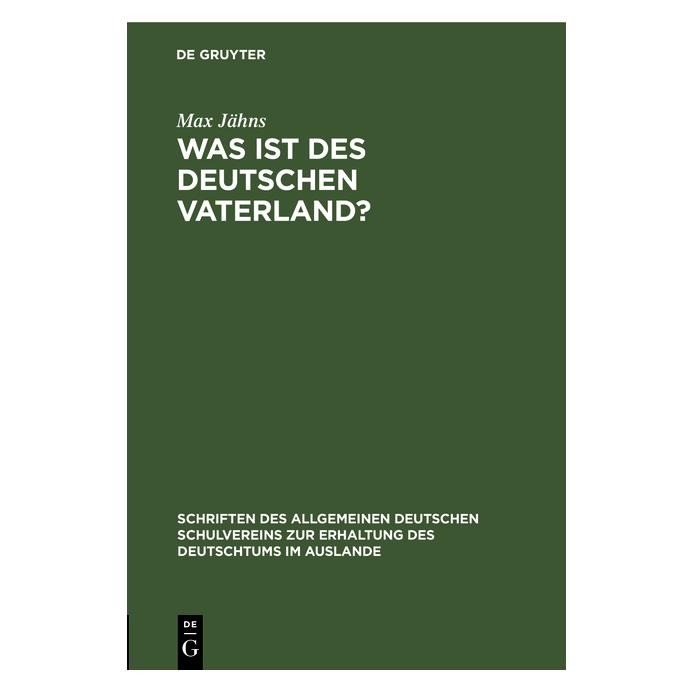 De Gruyter Jähns:Was ist des Deutschen Vaterland? (Deutsch, Hardcover, Max Jähns) (67774071)