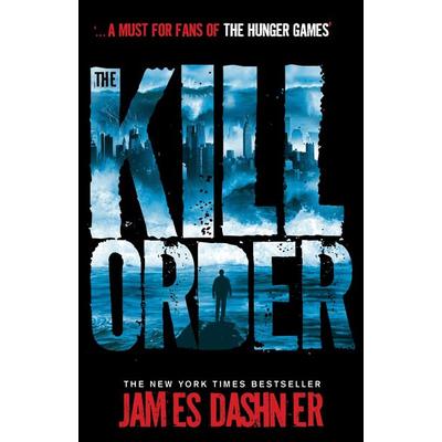 The Kill Order, Taschenbuch von James Dashner, Scholastic Ltd.