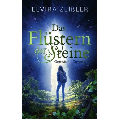 Das Flüstern der Steine, Taschenbuch von Elvira Zeissler, BoD – Books on Demand, 978-3-7528-6887-6