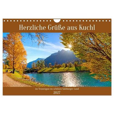Herzliche Grüße aus Kuchl (Wandkalender 2027 DIN A4 quer), CALVENDO Monatskalender