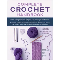 Complete Crochet Handbook, Ratgeber von Beate Hilbig, Eveline Hetty-Burkart, Béatrice Simon