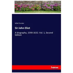Sir John Eliot, Belletristik von John Forster