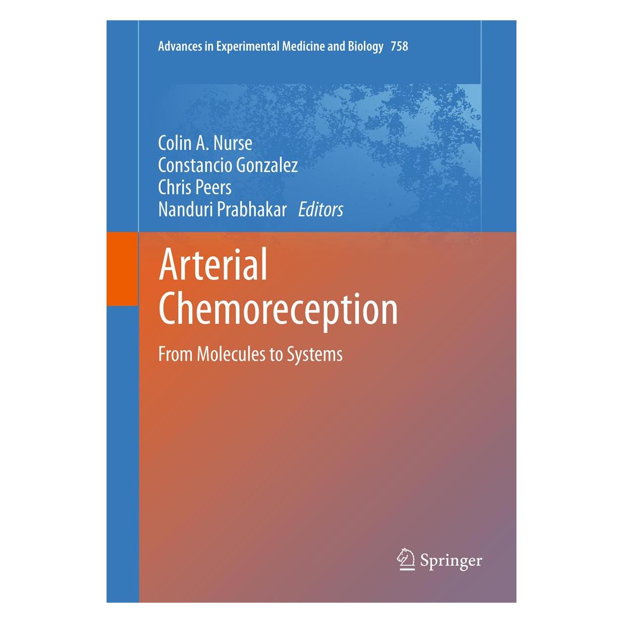 Springer Arterial Chemoreception (Englisch, Hardcover, Chris Peers, Colin A. Nurse, Constancio Gonzalez, Nanduri Prabhakar) (9789400745834)