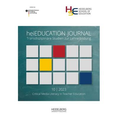 heiEDUCATION JOURNAL / Critical Media Literacy in Teacher Education, Taschenbuch von , Heidelberg University Publishing, 978-3-96822-212-7