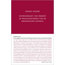 Notwendigkeit und Freiheit im Weltengeschehen und im menschlichen Handeln, Ratgeber von Rudolf Steiner