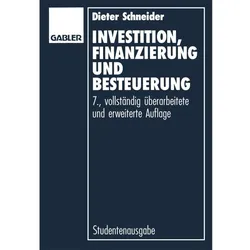 Investition, Finanzierung und Besteuerung, Fachbücher von Dieter Schneider