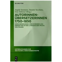 Autorinnen-Übersetzerinnen 1750-1850, Fachbücher von Angela Sanmann, Daniele Vecchiato, Vera Viehöver