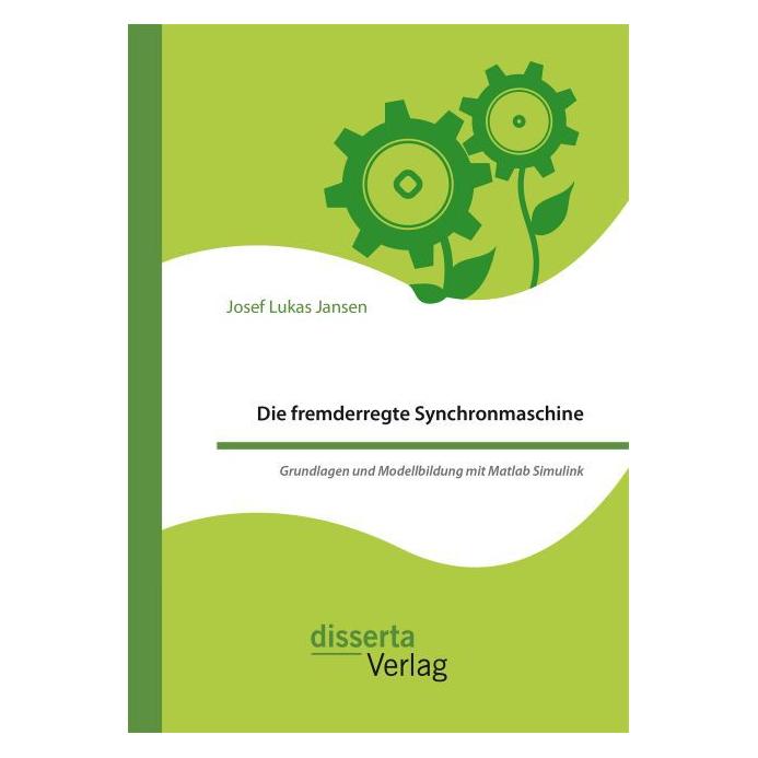 Disserta Die fremderregte Synchronmaschine (Deutsch, Softcover, Josef Lukas Jansen) (7348573)